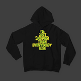 I'M JUST DOPER THAN EVERYBODY ELSE - UNISEX HOODIE