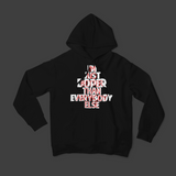 I'M JUST DOPER THAN EVERYBODY ELSE - UNISEX HOODIE