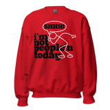 I'M NOT PEOPLE'N TODAY CREWNECK SWEATSHIRT D1