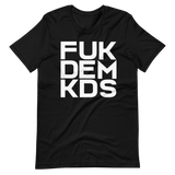 FUKDEMKDS (OG WHITE) SHORT SLEEVE T-SHIRT